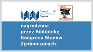 Read more about the article Fundacja Powszechnego Czytania pierwszą polską organizacją z wyjątkową nagrodą.