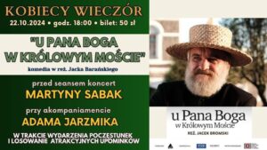 Read more about the article Kobiecy Wieczór w Kinie Bajka – U Pana Boga w Królowym Moście” 22.X.