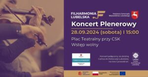 Read more about the article Koncert plenerowy Filharmoni Lubelskiej – Plac Teatralny 28.IX.