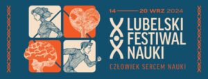 Read more about the article Lubelski Festiwal Nauki – jubileuszowa XX edycja 14-20.IX.