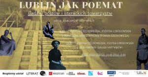 Read more about the article „Lublin jak poemat”- śladami poetów i literackich towarzystw 14.IX.