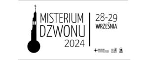 Read more about the article Misterium dzwonu – Wieża Trynitarska 28-29.IX.