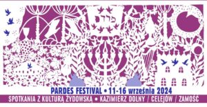 Read more about the article Pardes Festiwal – Spotkania z kulturą żydowską 11-16.IX.