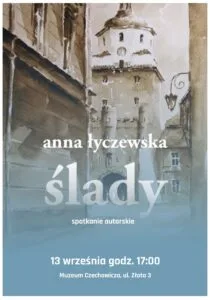Read more about the article Spotkanie z Anną Łyczewską Muzeum Józefa Czechowicza 13.IX.