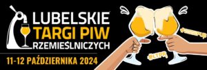 Read more about the article Lubelskie Targi Piw Rzemieślniczych – Targi Lublin 11-12.X.