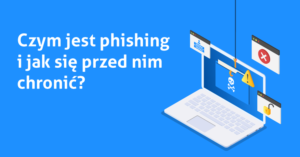 Read more about the article Nie daj się złowić, czyli jak chronić się przed phishingiem?