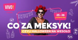 Read more about the article Akcja prosprzedażowa Halloween w meksykańskim stylu Día de los Muerto – VIVO 25-26.X.