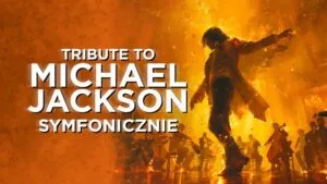 Read more about the article „Tribute to Michael Jackson Symfonicznie” – CSK 19.XI