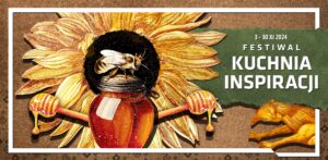 Read more about the article Festiwal Kuchnia Inspiracji 3-30 XI.