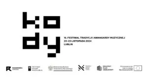 Read more about the article 16 edycja Festiwalu Tradycji i Awangardy Muzycznej KODY – 20-23.XI.