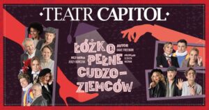 Read more about the article Teatr CAPITOL „Łóżko pełne cudzoziemców” – CK UP 18.X. – WYGRAJ BILETY!!!