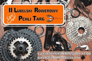Read more about the article II Lubelski Rowerowy Pchli Targ – Bike Park 6.X.