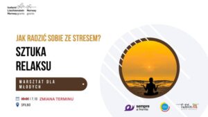 Read more about the article Sztuka relaksu – jak radzić sobie ze stresem? Warsztaty – Spilno Lublin 7.X.