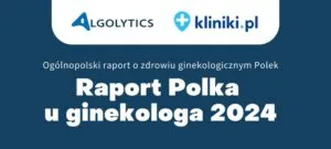 Read more about the article Raport „Polka u ginekologa 2024”