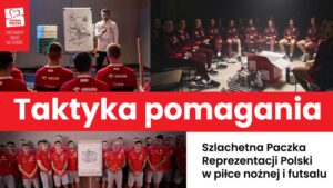 Read more about the article Reprezentacje Polski w piłce nożnej przygotowują Szlachetną Paczkę  – „Twoja Paczka zmieni grę”
