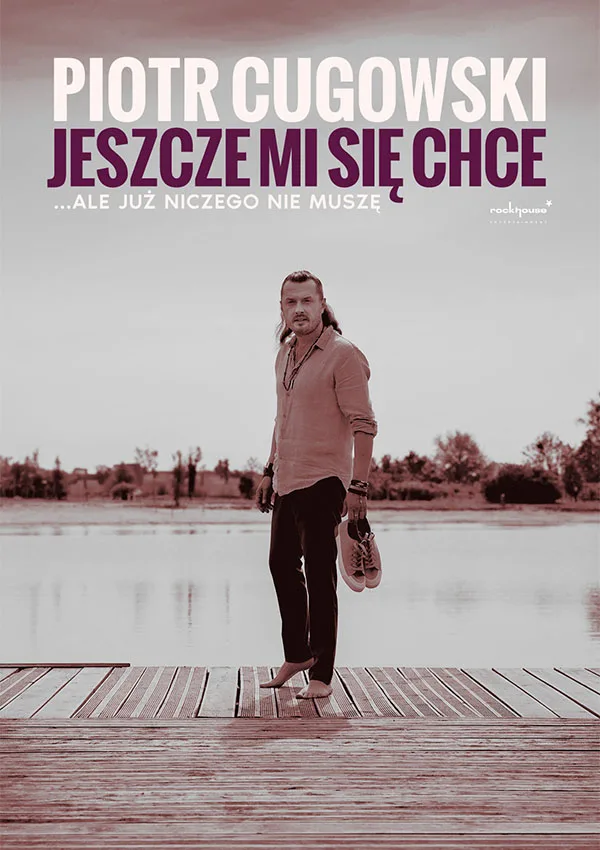 Zdjęcie promujące trasę koncertową Piotra Cugowskiego pt. „Jeszcze mi się chce… ale już niczego nie muszę”.