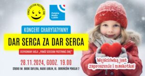 Read more about the article Dar serca za dar serca – koncert charytatywny w ramach akcji POMÓZ DZIECIOM PRZETRWAĆ ZIMĘ 28.XI.