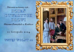 Read more about the article Polowanie na historię, czyli… Dzień Otwartych Drzwi w Muzeum Zamoyskich w Kozłówce 10.XI.