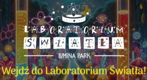 Read more about the article Lumina Park Lublin – Ogród Botaniczny UMCS