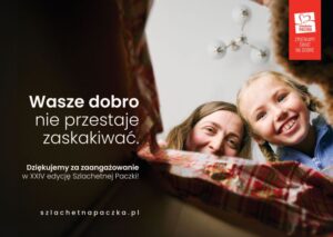 Read more about the article Wyniki 24. edycji Szlachetnej Paczki Organizatorzy: Wasze dobro nie przestaje zaskakiwać. Dziękujemy!