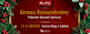 Read more about the article Kiermasz Bożonarodzeniowy Podmiotów Ekonomii Społecznej – Galeria OLIMP 14-15.XII.
