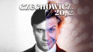 Read more about the article Spektakl Czechowicz 20 i 2 – Teatr im J. Osterwy (2-19.I)