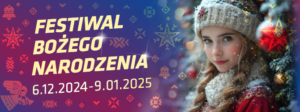 Read more about the article Festiwal Bożego Narodzena w Lublinie 6.XII-9.I.