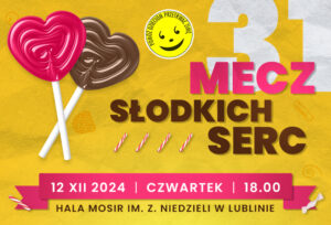 Read more about the article Mecz słodkich serc – Hala MOSiR 12.XII.