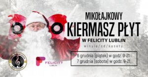 Read more about the article Mikołajkowy Kiermasz Płyt – Galeria Felicity 6-7.XII.