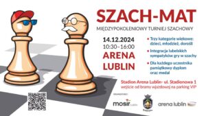 Read more about the article SZACH-MAT – Międzypokoleniowy Turniej Szachowy – Arena Lublin 14.XII.
