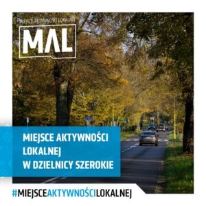 Read more about the article Nowe Miejsce Aktywności Lokalnej na Szerokim – konsultacje społeczne 21.XII.