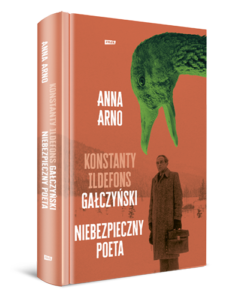 Read more about the article „Niebezpieczny poeta. Konstanty Ildefons Gałczyński” Anna Arno