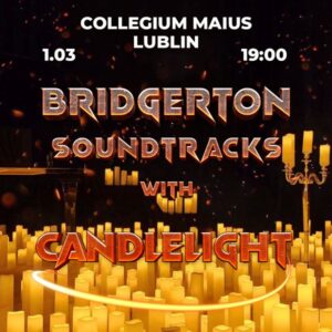 Read more about the article Koncert Bridgerton Soundtracks with candlelight – Collegium Maius 1.III.