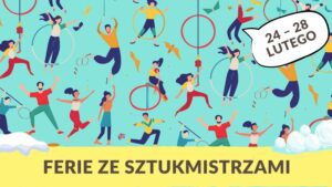 Read more about the article Ferie ze Sztukmistrzami – CSK 24-28.II.