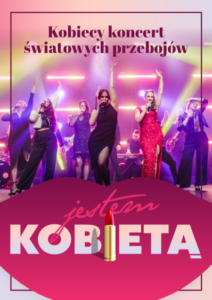 Read more about the article JESTEM KOBIETĄ – koncert światowych przebojów CSK 22.IV.