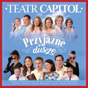 Read more about the article Walentynki z Teatrem Capitol! Spektakl PRZYJAZNE DUSZE – CK UP 14.II.- WYGRAJ BILETY!