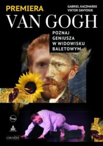 Read more about the article „Van Gogh” – spektakl baletowy Filharmonia Lubelska 22.II.