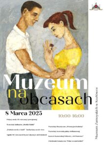 Read more about the article Muzeum na obcasach – Dzień Kobiet w Muzeum Zamoyskich w Kozłówce 8.III.