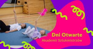 Read more about the article Dni Otwarte Akademii Sztukmistrzów (dla dzieci i dorosłych ) –  3 i 6.III.
