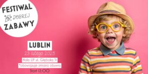 Read more about the article Festiwal Dobrej Zabawy w Lublinie – Hala UP 23.II.