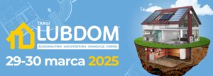 Read more about the article 44. edycja Targów LUBDOM – Targi Lublin 29-30.III.
