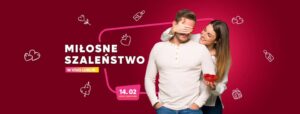 Read more about the article Miłosne szaleństwo w VIVO Lublin 14.II.