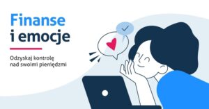 Read more about the article Raport na Dzień Kobiet „Finanse i emocje”
