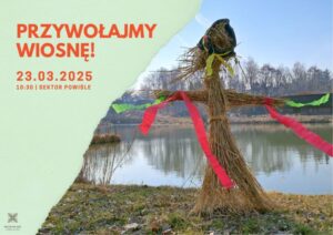 Read more about the article PRZYWOŁAJMY WIOSNĘ!- Muzeum Wsi Lubelskiej 23.III.