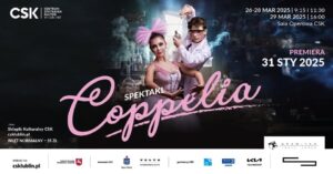 Read more about the article Teatr Tańca GRAWiTAN   „Coppelia”- CSK 26-29.III.