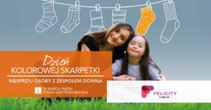 Read more about the article Dzień kolorowej skarpetki – wesprzyj osoby z zespołem Downa – Galeria Felicity 21.III.