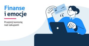 Read more about the article Finanse i emocje – przejmij kontrolę nad swoimi zakupami