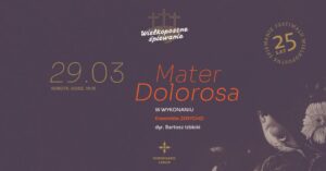 Read more about the article Wielkopostne Śpiewanie 2025 – Ensemble JERYCHO „Mater Dolorosa” – bazylika oo. Dominikanów 29.III.