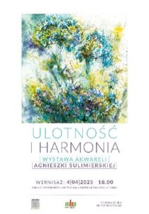 Read more about the article Wystawa A.Sulimierskiej – „Ulotność i harmonia” – Galeria OKNA 4-30.IV.