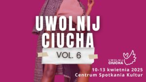 Read more about the article Uwolnij Ciucha vol.6 – CSK 10-13.IV.